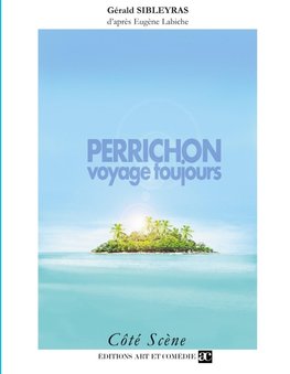 Perrichon voyage toujours