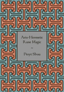 Ario-Hermetic Rune Magic