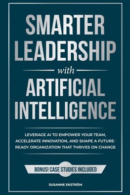 Smarter Leadership with Artificial Intelligence