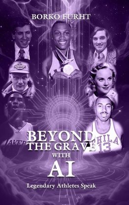 BEYOND THE GRAVE with AI Legendary Athletes Speak