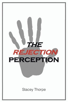 The Rejection Perception