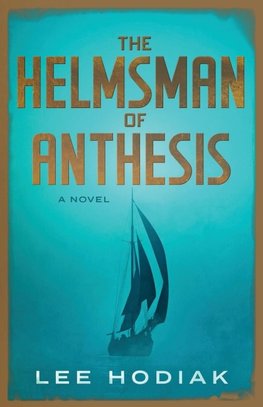 The Helmsman of Anthesis