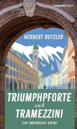 Triumphpforte und Tramezzini