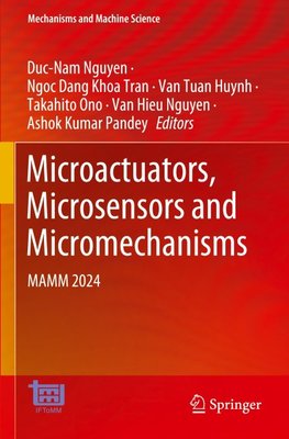 Microactuators, Microsensors and Micromechanisms