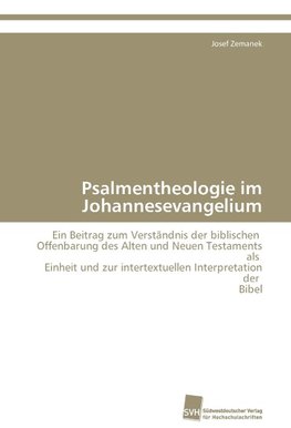 Psalmentheologie im Johannesevangelium