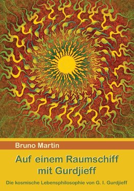 Auf einem Raumschiff mit Gurdjieff