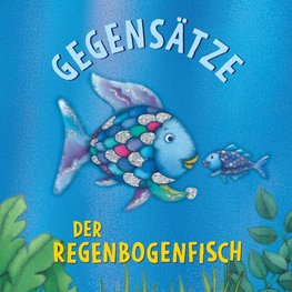 Der Regenbogenfisch Gegensätze