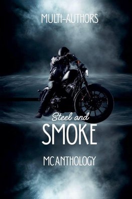 Steel & Smoke MC Anthology