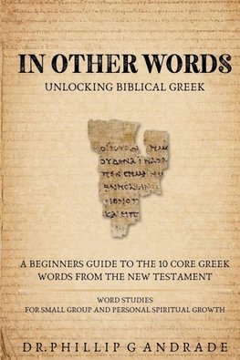 IN OTHER WORDS - Unlocking Biblical Greek.