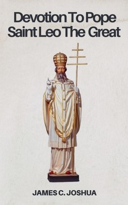 Devotion To Pope Saint Leo The great