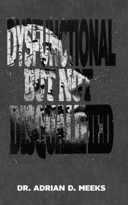 Dysfunctional But Not Disqualified