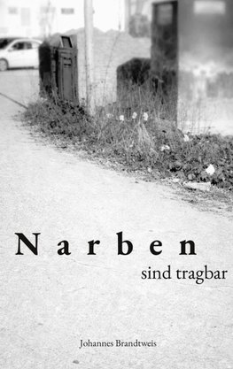 Narben sind tragbar