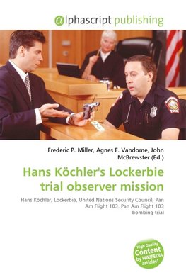 Hans Köchler's Lockerbie trial observer mission