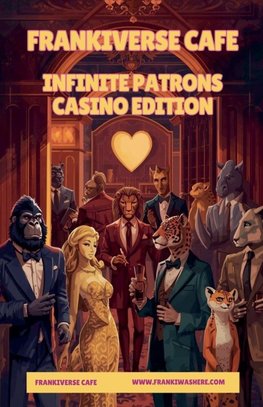 FrankiVerse Cafe | Infinite Patrons | Casino Edition, Volume 1