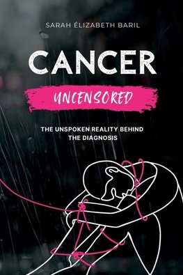Cancer uncensored