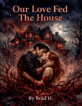 Our Love Fed The House