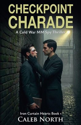 Checkpoint Charade - A Cold War MM Spy Thriller