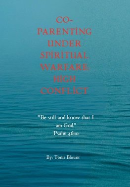 Co-Parenting Under Spiritual Warfare