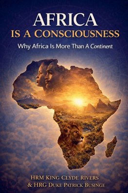 Africa Is  Consciousness