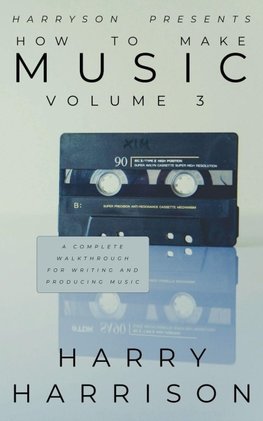 Harryson Presents How to Make Music