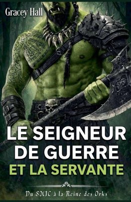 Le Seigneur de Guerre et la Servante