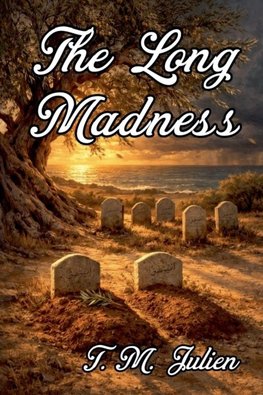 The Long Madness