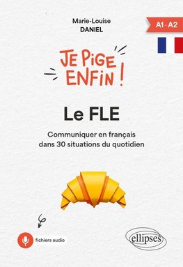 Je pige enfin le FLE !