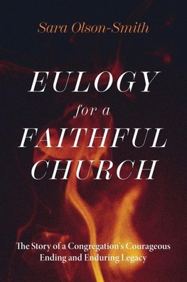 Eulogy for a Faithful Church