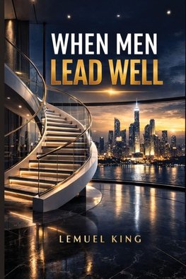 When Men Lead Well