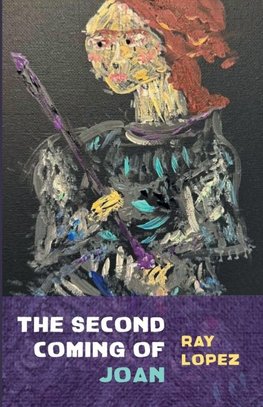 The Second Coming of Joan