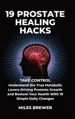 19 Prostate Healing Hacks
