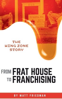 From Frat House to Franchising