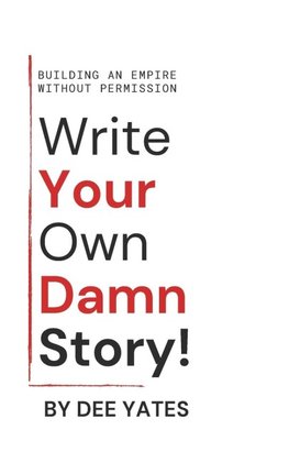 Write Your Own Damn Story