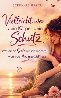 Vielleicht war dein Körper dein Schutz
