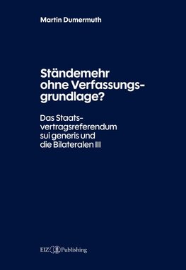 Ständemehr ohne Verfassungsgrundlage?