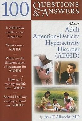 100 Q&AS ABOUT ADULT ADHD