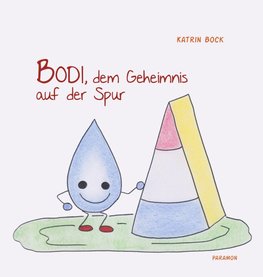 Bodi, dem Geheimnis auf der Spur