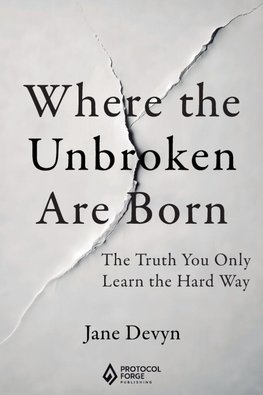 Where the Unbroken Are Born