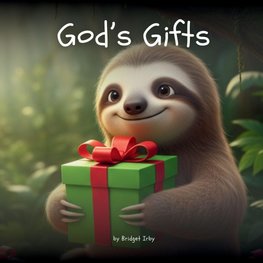 God's Gifts with Wiggles the Sloth