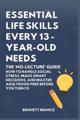 Essential Life Skills Every 13-Year Old Needs