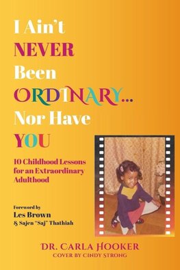 I Ain't Never Been Ordinary...Nor Have You