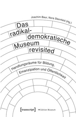 Das radikaldemokratische Museum revisited