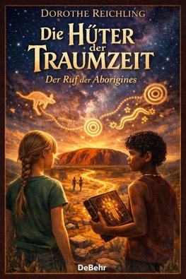 Die Hüter der Traumzeit - Der Ruf der Aborigines