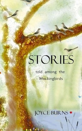 Stories told among the Mockingbirds