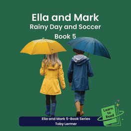 Ella and Mark - Rainy Day and Soccer