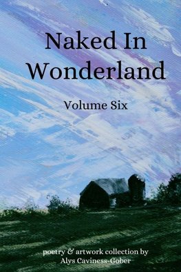 Naked In Wonderland Volume Six