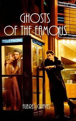 Ghosts of the Famous