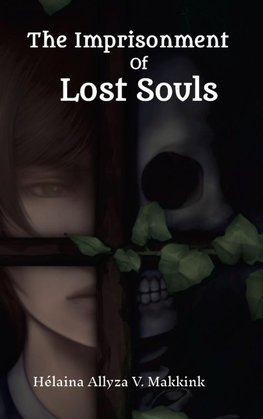 The Imprisonment Of Lost Souls