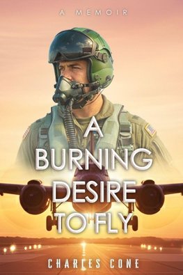 A Burning Desire to Fly