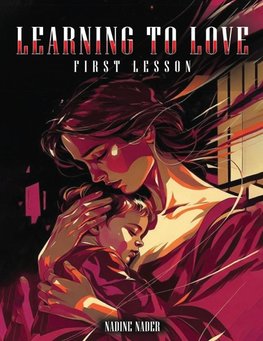 Learning To Love First Lesson